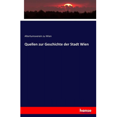 Altertumsverein zu Wien - Quellen zur Geschichte der Stadt Wien