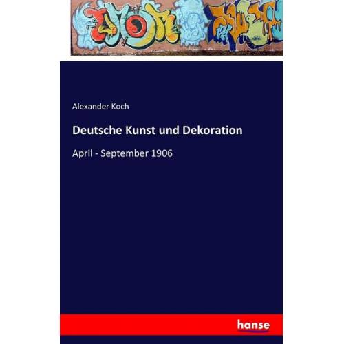 Alexander Koch - Deutsche Kunst und Dekoration