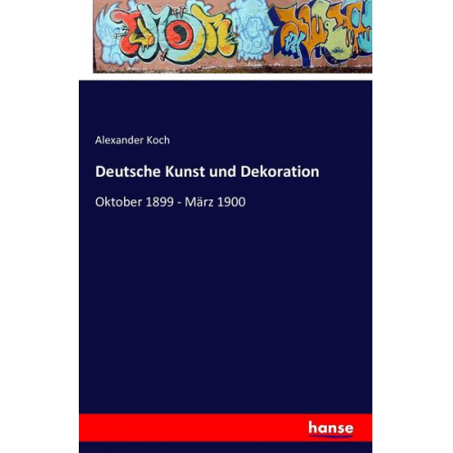 Alexander Koch - Deutsche Kunst und Dekoration