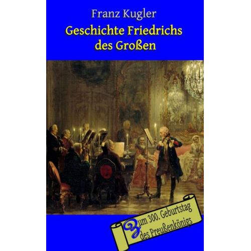 Geschichte Friedrichs des Großen