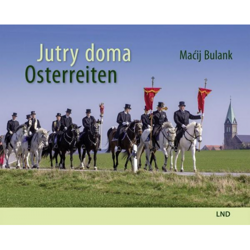 Maćij Bulank - Jutry doma. Osterreiten