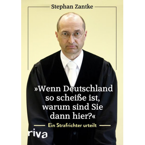 Stephan Zantke - Wenn Deutschland so scheiße ist, warum sind Sie dann hier?