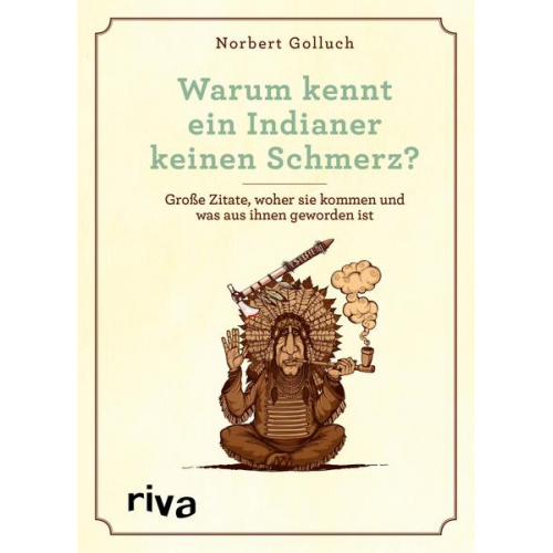 Norbert Golluch - Warum kennt ein Indianer keinen Schmerz?