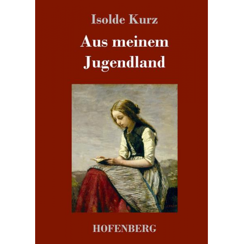 Isolde Kurz - Aus meinem Jugendland