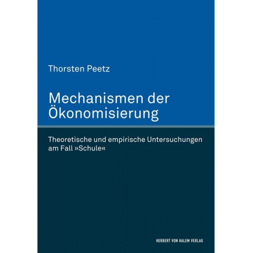 Thorsten Peetz - Mechanismen der Ökonomisierung