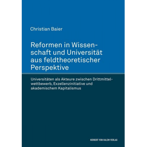 Christian Baier - Reformen in Wissenschaft und Universität aus feldtheoretischer Perspektive