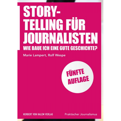 Marie Lampert & Rolf Wespe - Storytelling für Journalisten