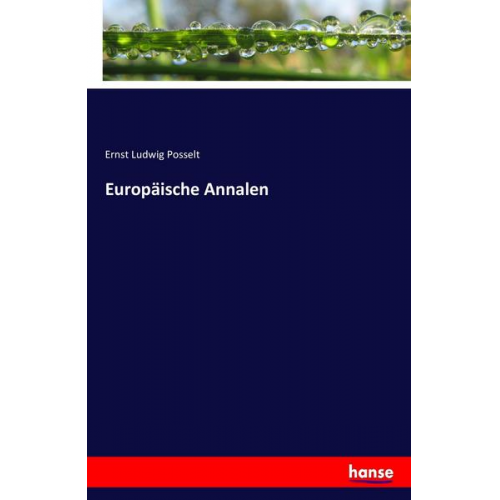 Ernst Ludwig Posselt - Europäische Annalen