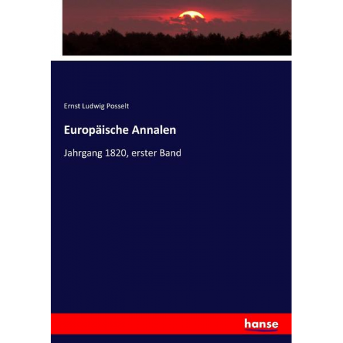 Ernst Ludwig Posselt - Europäische Annalen