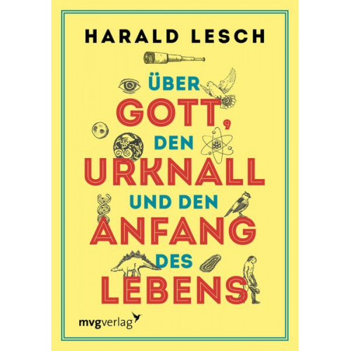 Harald Lesch - Über Gott, den Urknall und den Anfang des Lebens