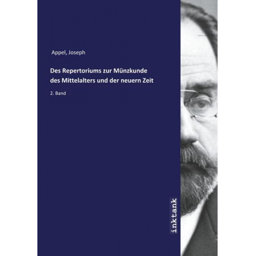 Joseph Appel - Appel, J: Repertoriums zur Münzkunde des Mittelalters und de