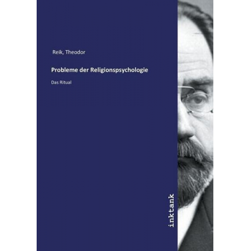 Theodor Reik - Reik, T: Probleme der Religionspsychologie