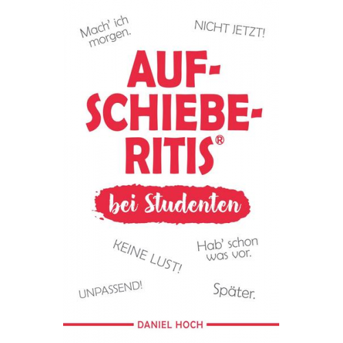 Daniel Hoch - Aufschieberitis bei Studenten