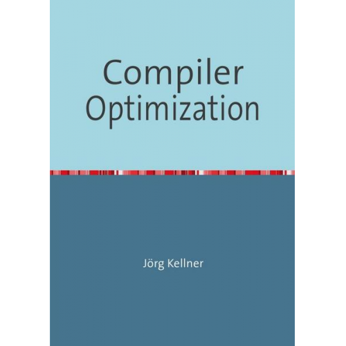 Jörg Kellner - Compiler Optimization