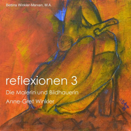 Bettina Winkler-Marxen - Reflexionen 3