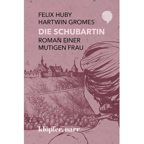 Felix Huby & Hartwin Gromes - Die Schubartin