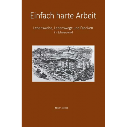 Rainer Jaeckle - Einfach harte Arbeit