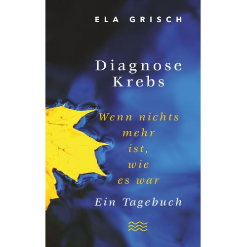 Ela Grisch - Diagnose Krebs