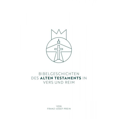 Franz-Josef Prein - Bibelgeschichten des Alten Testaments in Vers und Reim