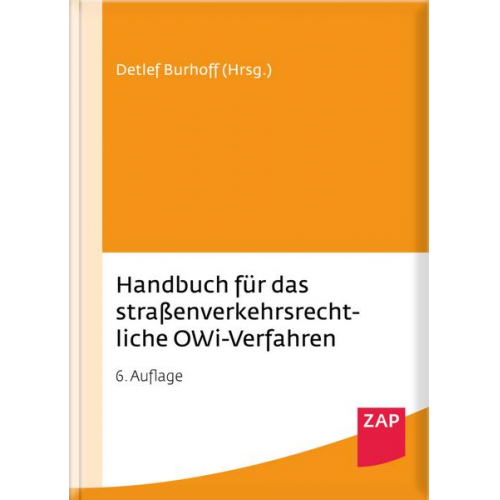 Detlev Gross & Axel Deutscher & Ralf Schäfer & Sven Eichler & Hans-Peter Grün - Handbuch für das straßenverkehrsrechtliche OWi-Verfahren