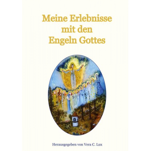 Meine Erlebnisse mit den Engeln Gottes