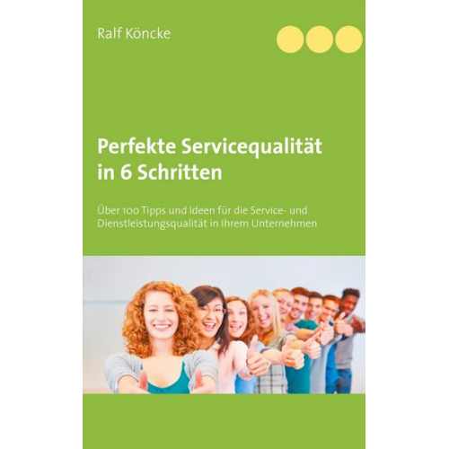 Ralf Köncke - Perfekte Servicequalität in 6 Schritten