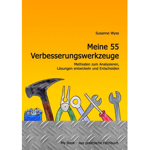 Susanne Wyss - Meine 55 Verbesserungswerkzeuge