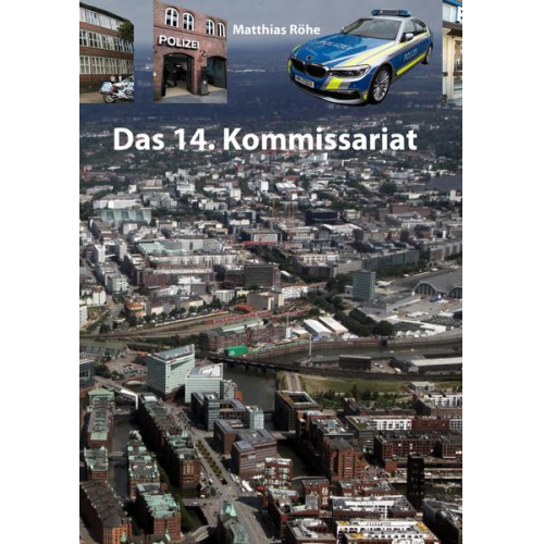 Matthias Röhe - Das 14. Kommissariat