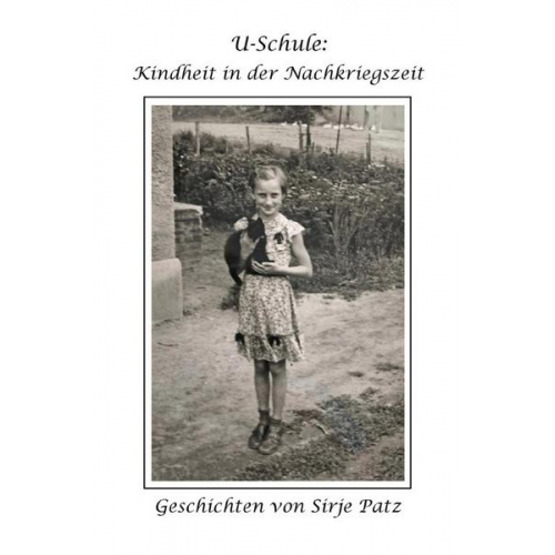 Sirje Patz - U-Schule: Kindheit in der Nachkriegszeit