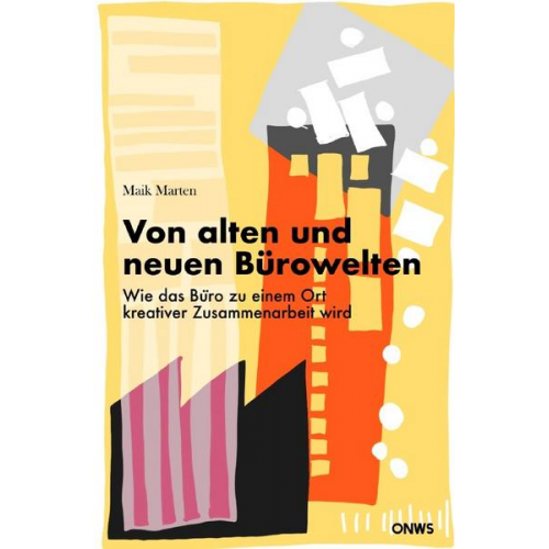 Maik Marten - Von alten und neuen Bürowelten