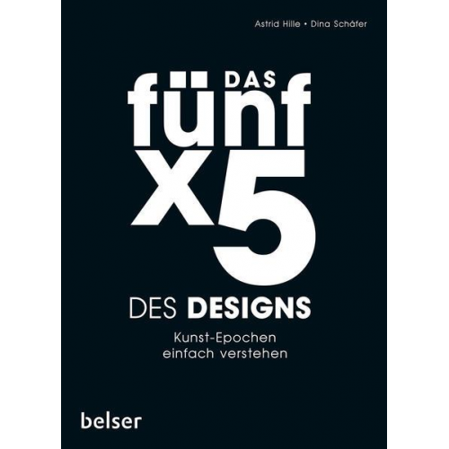 Astrid Hille & Dina Schäfer & Thomas R. Hoffmann - Das 5 x 5 des Designs