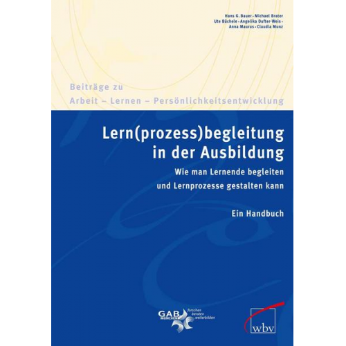 Michael Brater & Anna Maurus & Claudia Munz & Angelika Dufter-Weis & Ute Büchele - Lern(prozess)begleitung in der Ausbildung