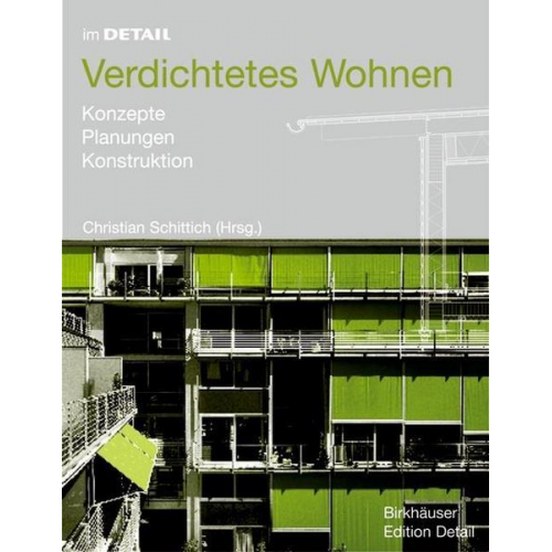 Christian Schittich - Verdichtetes Wohnen