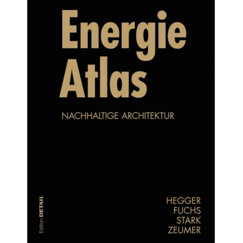 Manfred Hegger & Matthias Fuchs & Thomas Stark & Martin Zeumer - Energie Atlas