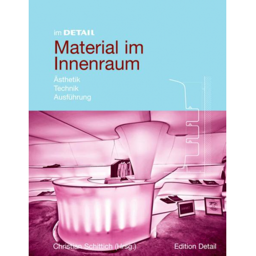 Christian Schittich - Material im Innenraum