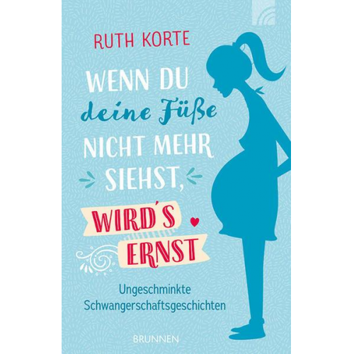 Ruth Korte - Wenn du deine Füße nicht mehr siehst, wird’s ernst