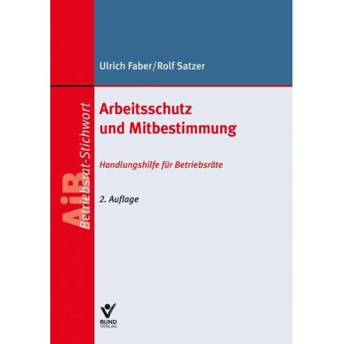 Ulrich Faber & Rolf Satzer - Arbeitsschutz und Mitbestimmung