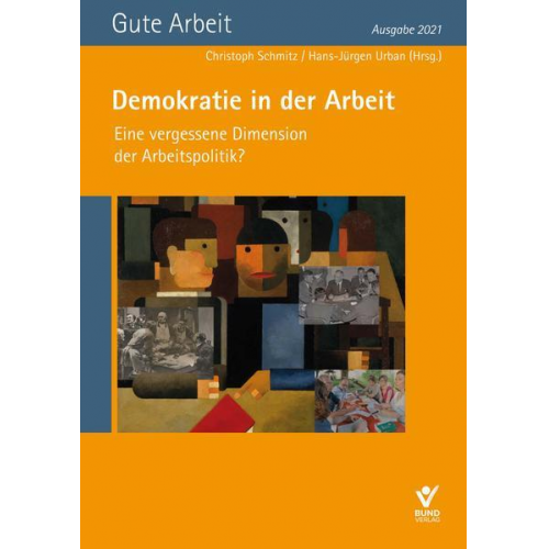 Demokratie in der Arbeit – Eine vergessene Dimension der Arbeitspolitik?