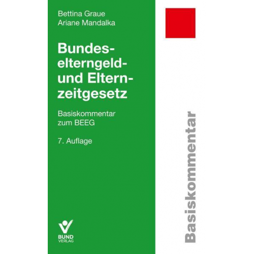 Bettina Graue & Ariane Mandalka - Bundeselterngeld- und Elternzeitgesetz