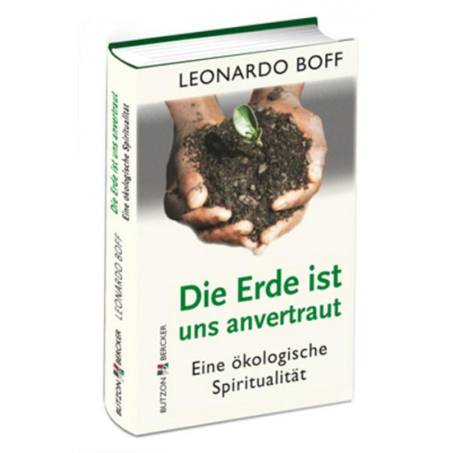 Leonardo Boff - Die Erde ist uns anvertraut