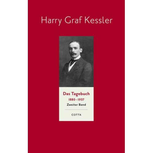 Harry Graf Kessler - Das Tagebuch (1880–1937), Band 2 (Das Tagebuch 1880-1937. Leinen-Ausgabe, Bd. 2)