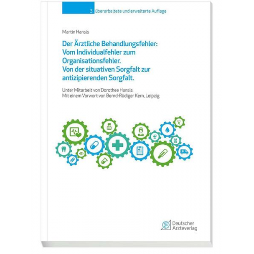 Martin Hansis - Der Ärztliche Behandlungsfehler: Vom Individualfehler zum Organisationsfehler