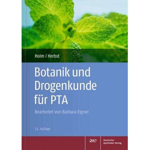 Gabriele Holm & Vera Herbst - Botanik und Drogenkunde für PTA