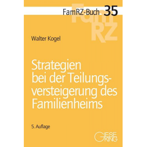 Walter Kogel - Strategien bei der Teilungsversteigerung des Familienheims