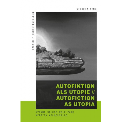 Autofiktion als Utopie // Autofiction as Utopia