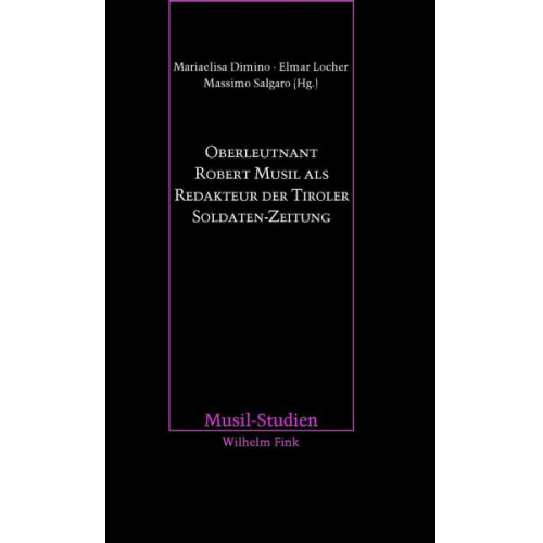 Oberleutnant Robert Musil als Redakteur der Tiroler Soldaten-Zeitung