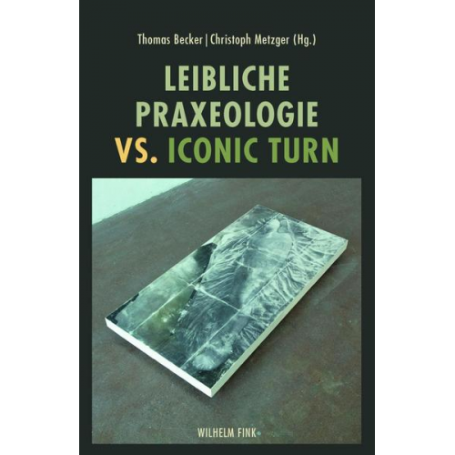 Leibliche Praxeologie vs. Iconic Turn