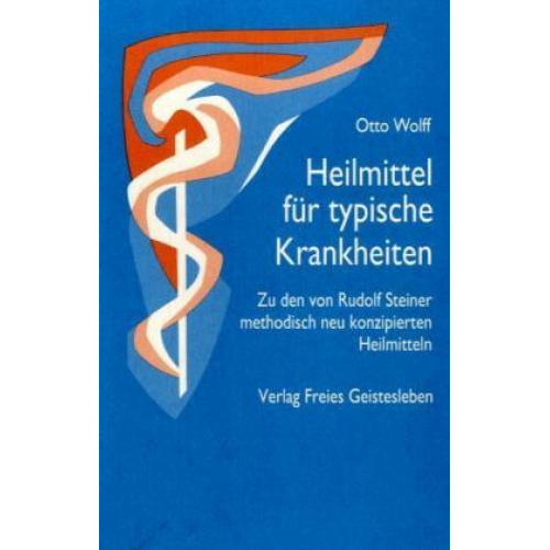 Otto Wolff - Heilmittel für typische Krankheiten