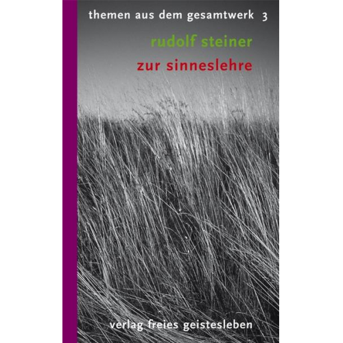 Rudolf Steiner - Zur Sinneslehre