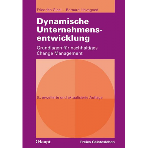 Friedrich Glasl & Bernard Lievegoed - Dynamische Unternehmensentwicklung